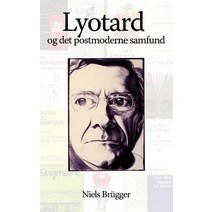 Lyotard Og Det Postmoderne Samfund, Books on Demand