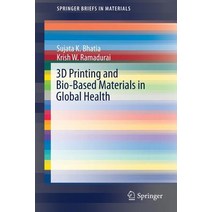 3D Printing and Bio-Based Materials in Global Health: An Interventional Approach to the Global Burden ..., Springer