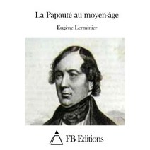 La Papaute Au Moyen-Age Paperback, Createspace Independent Publishing Platform