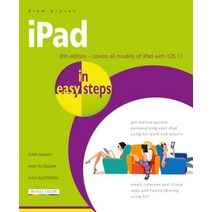 iPad in Easy Steps: Covers All Models of iPad with IOS 11 Paperback, In Easy Steps