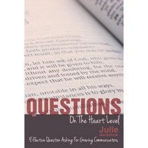 Questions on the Heart Level: Effective Question Asking for Biblical Counselors Paperback, Pure Water Press