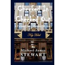 Checked in / Checked Out: A Faison Quay Murder Mystery Paperback, Createspace Independent Publishing Platform