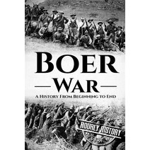 The Boer War: A History from Beginning to End Paperback, Createspace Independent Publishing Platform