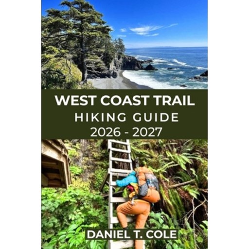 (영문도서)West Coast Trail Hiking Guide 2026-2027: Epic Coastal Trails, Rugged Beaches, La..., Paperback