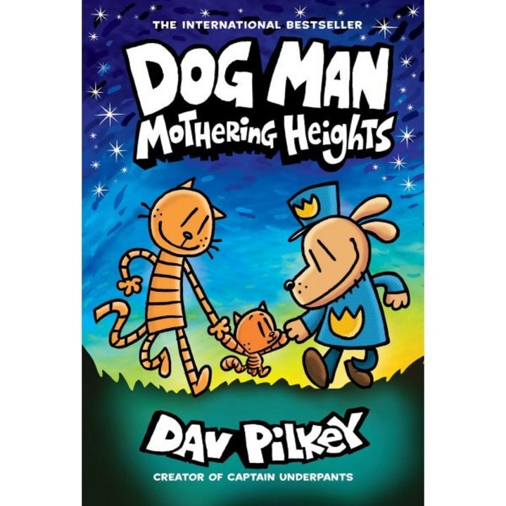 Dog Man 10: Mothering Heights From the Creator of Captain Underpants (H)